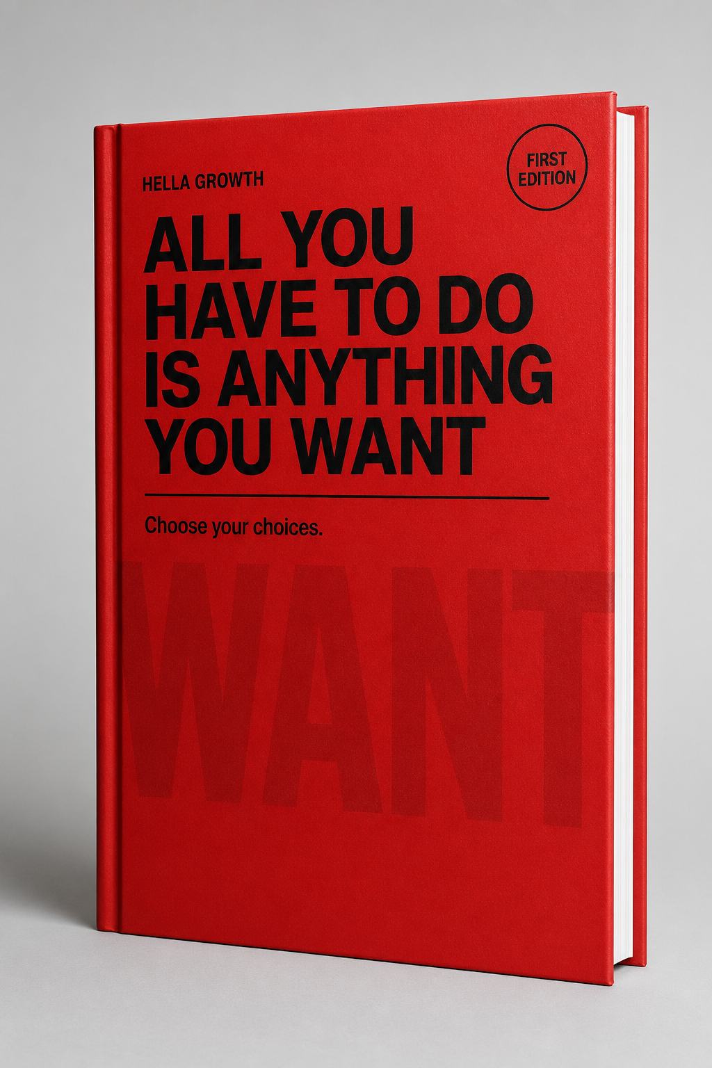All You Have To Do Is Anything You Want — hardcover book